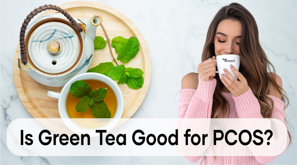 Green Tea Good for Pcos